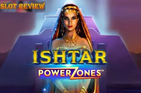 Ishtar Power Zones Slot Review